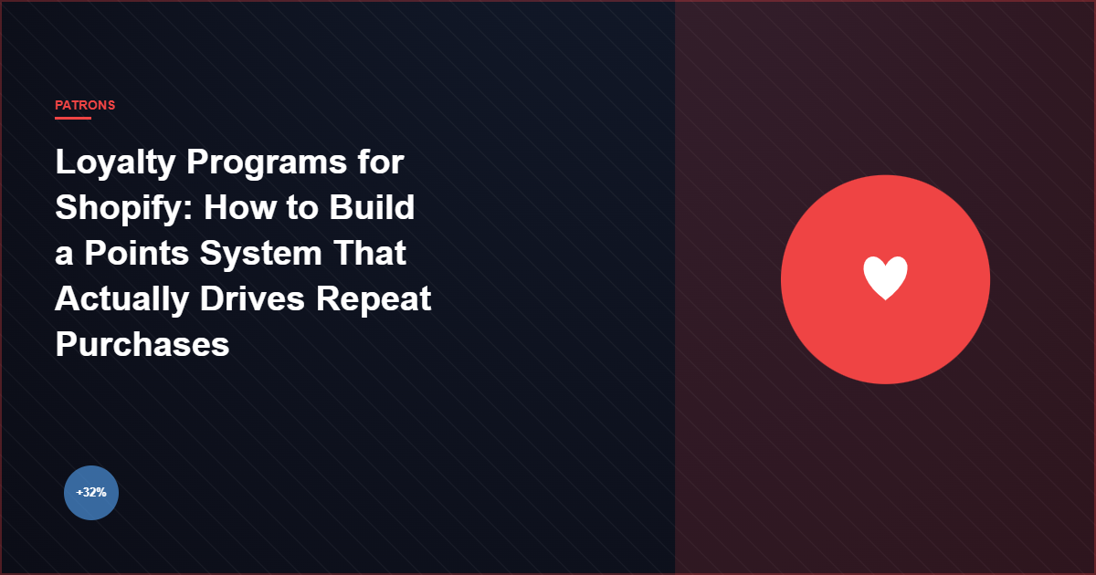 Loyalty Programs for Shopify: How to Build a Points System That Actually Drives Repeat Purchases