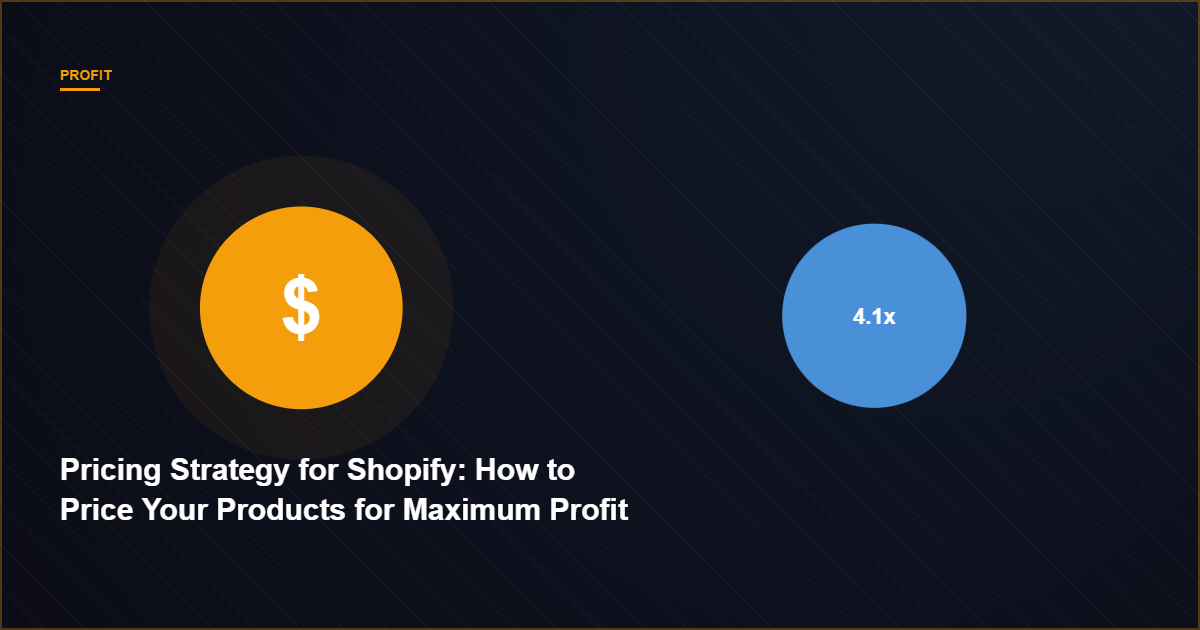 Pricing Strategy for Shopify: How to Price Your Products for Maximum Profit