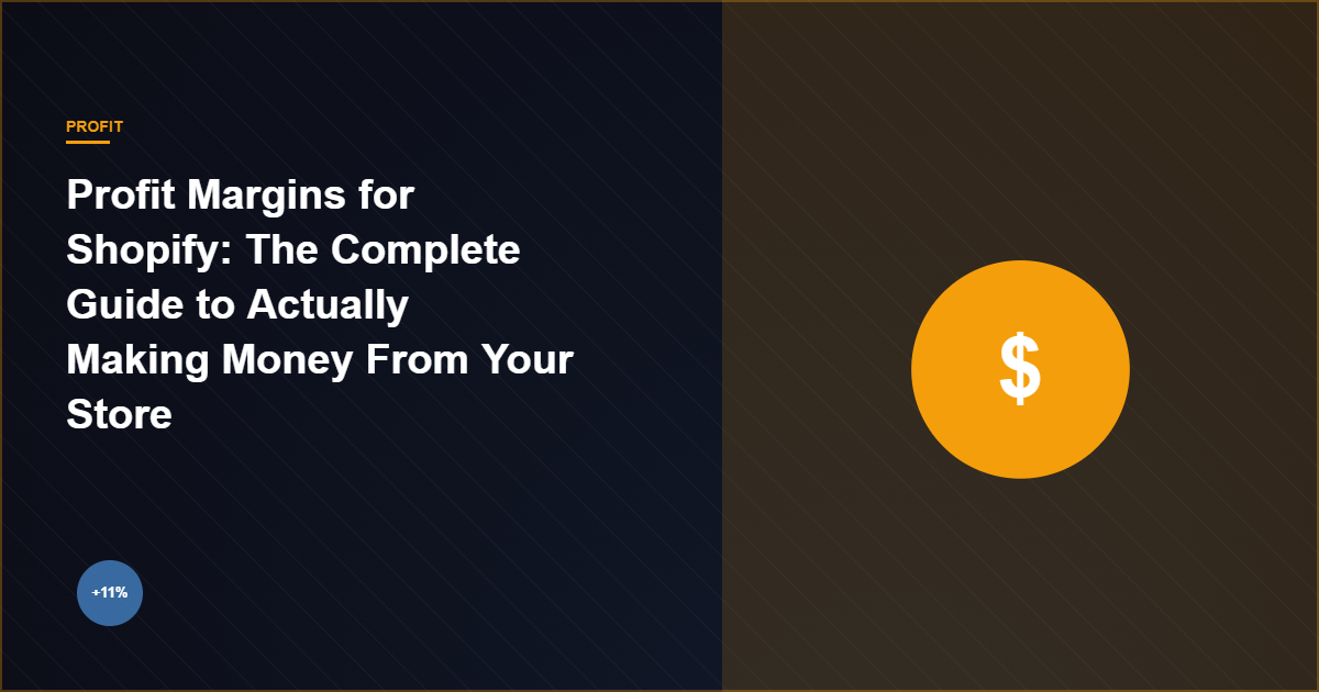 Profit Margins for Shopify: The Complete Guide to Actually Making Money From Your Store
