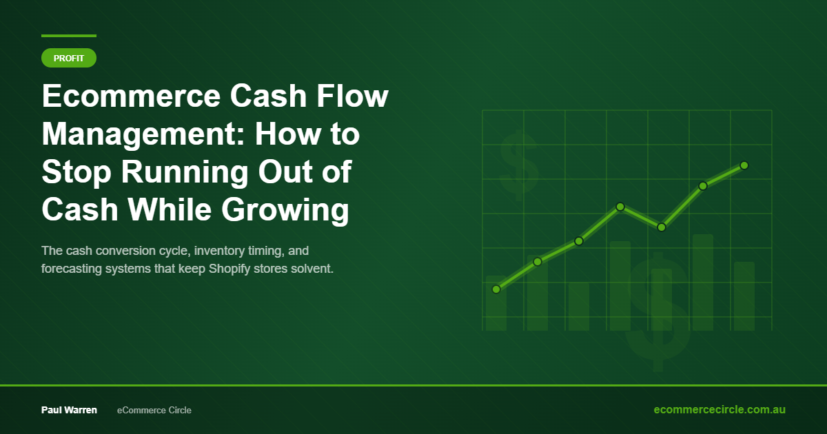 Ecommerce Cash Flow Management: How to Stop Running Out of Cash While Your Store Is Growing