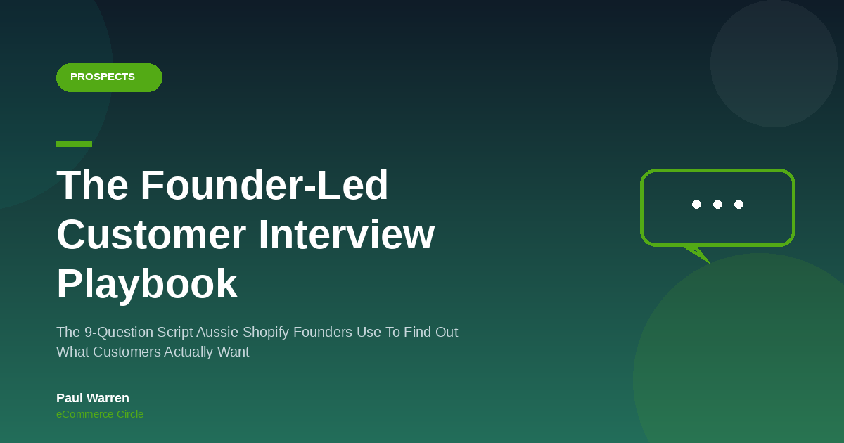 The Founder-Led Customer Interview Playbook - eCommerce Circle