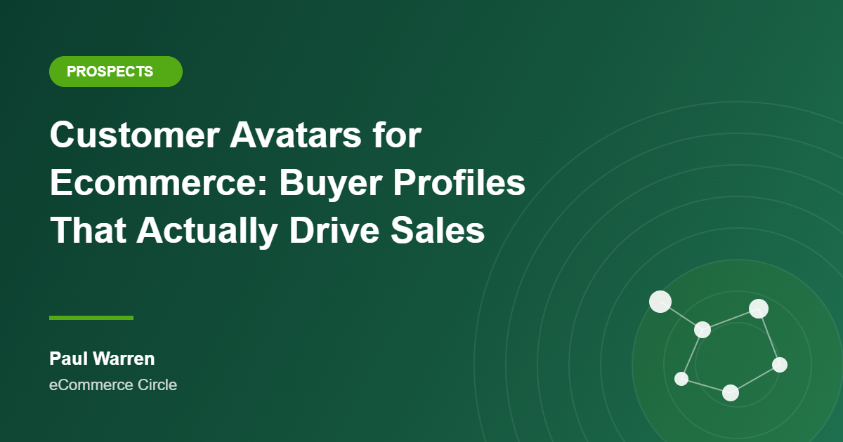 Customer Avatars for Ecommerce: How to Build Buyer Profiles That Actually Drive Sales