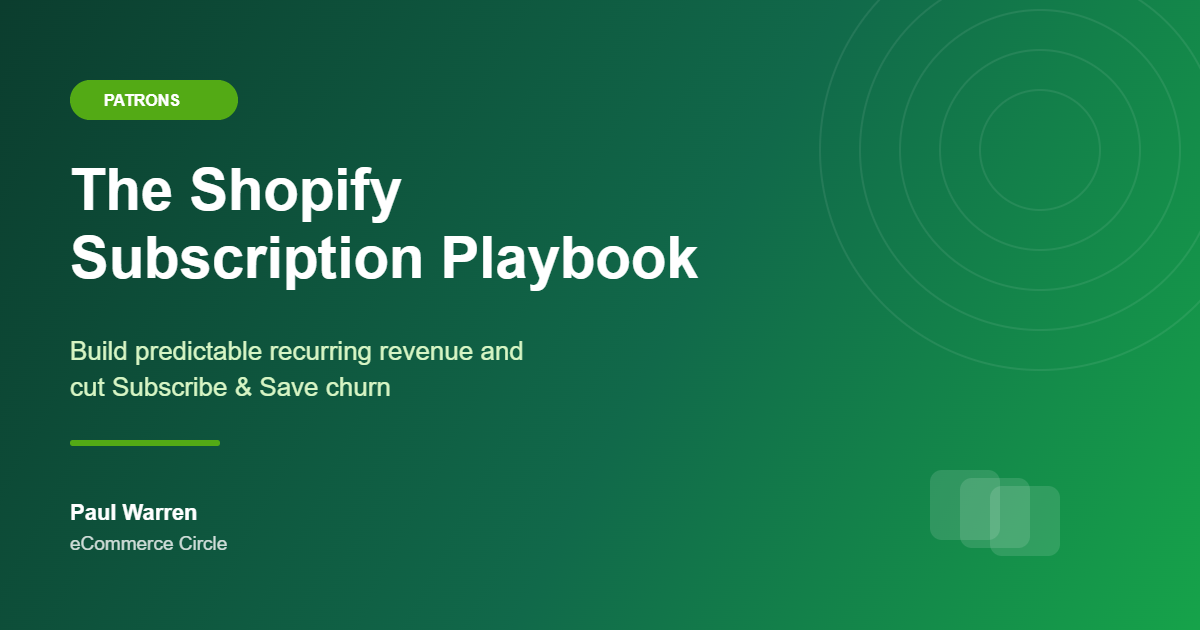 The Shopify Subscription Playbook featured image for eCommerce Circle, Patrons category