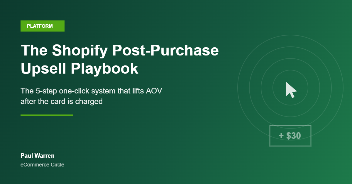 The Shopify Post-Purchase Upsell Playbook: The 5-Step One-Click System Aussie DTC Founders Use to Lift AOV After the Card Is Charged (Without Annoying a Single Customer)