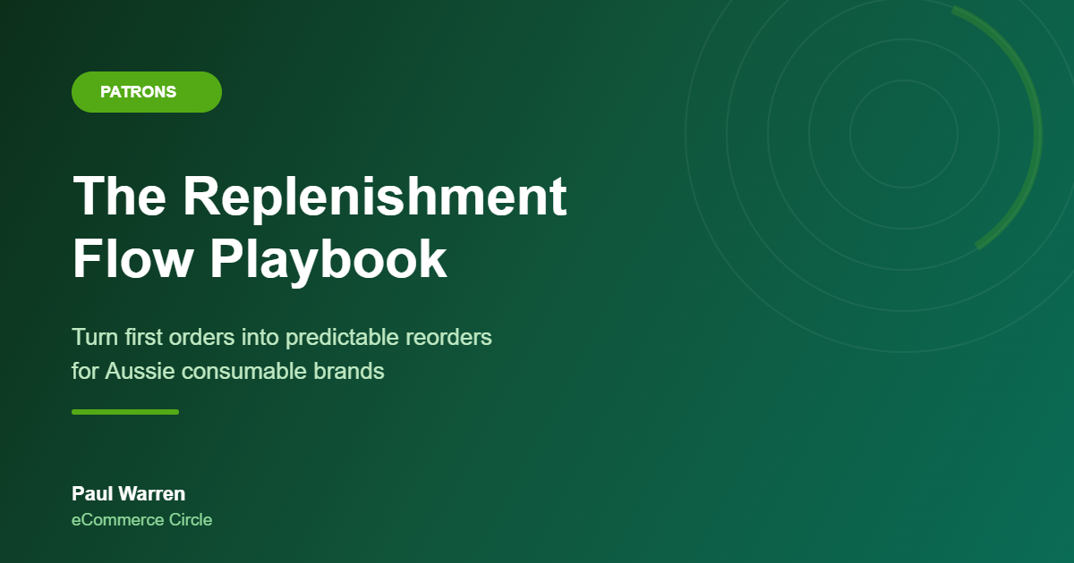 The Shopify Replenishment Flow Playbook: The 5-Trigger System Aussie Consumable Brands Use to Turn First Orders Into Predictable Reorders