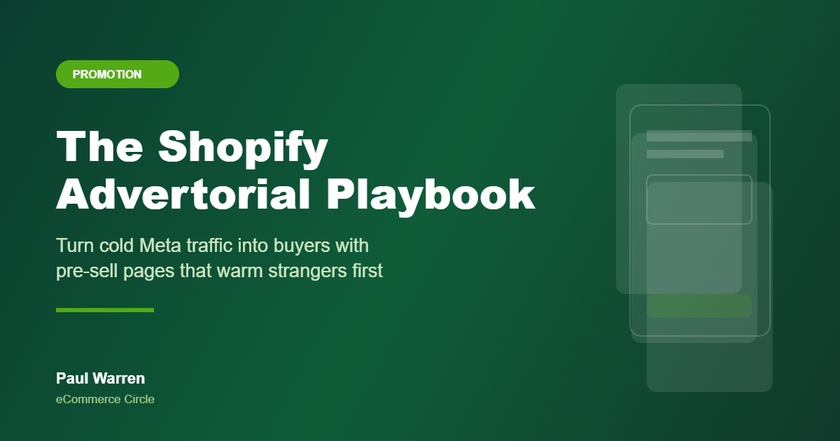 The Shopify Advertorial Playbook: How Aussie DTC Founders Turn Cold Meta Traffic Into Buyers With Pre-Sell Pages