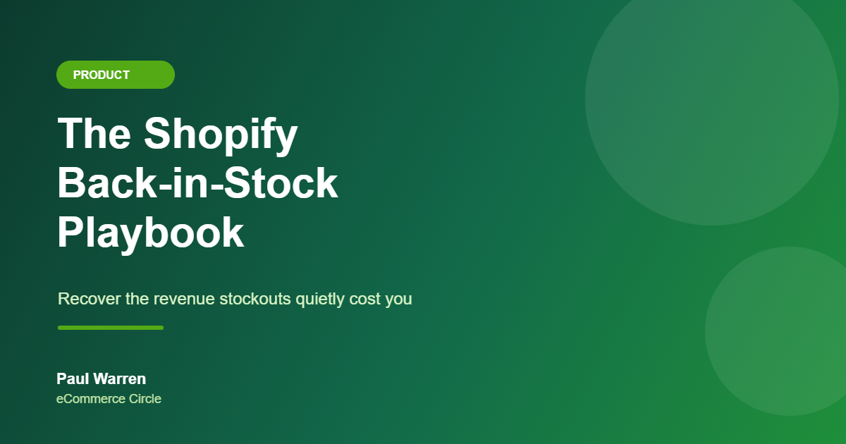 The Shopify Back-in-Stock Playbook featured image, eCommerce Circle, Paul Warren