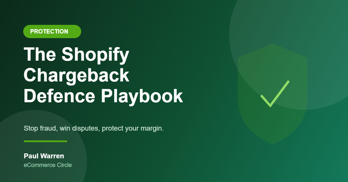 The Shopify Chargeback Defence Playbook: The 4-Layer System Aussie DTC Founders Use to Stop Fraud, Win Disputes, and Protect Margin
