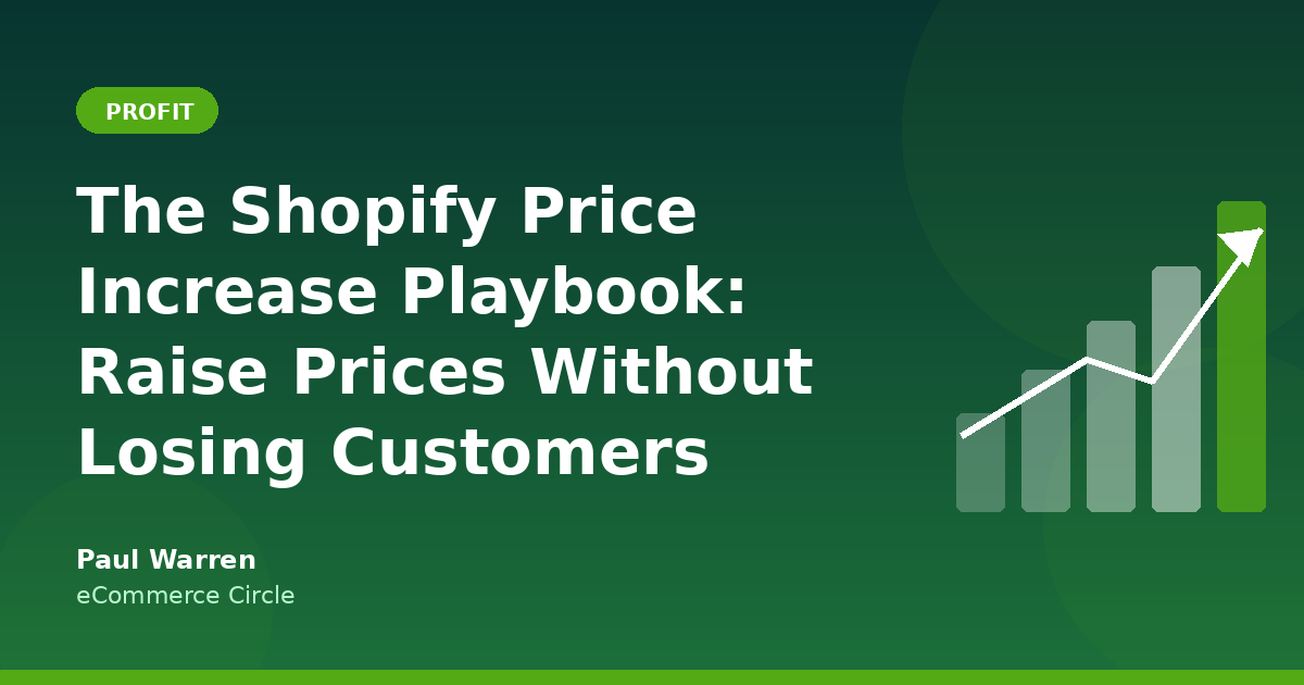 The Shopify Price Increase Playbook: The 5-Part System Aussie DTC Founders Use to Raise Prices Without Losing Customers