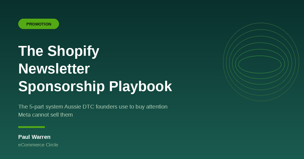The Shopify Newsletter Sponsorship Playbook: The 5-Part System Aussie DTC Founders Use to Buy Attention Meta Cannot Sell You