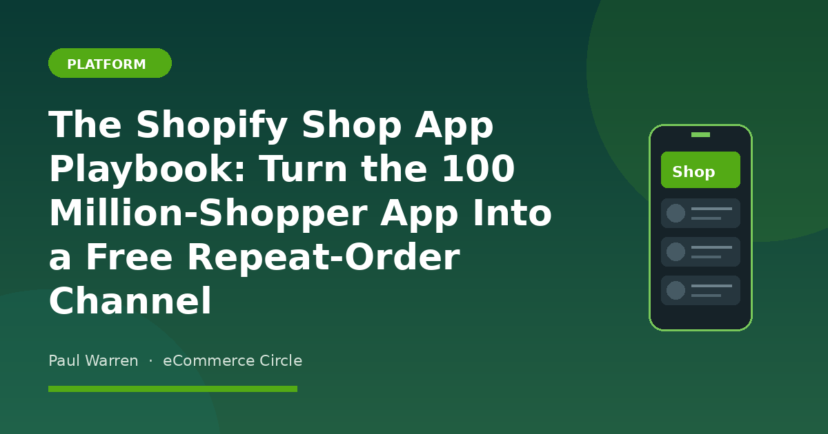 The Shopify Shop App Playbook: The 5-Part System Aussie DTC Founders Use to Turn Shopify’s 100 Million-Shopper App Into a Free Repeat-Order Channel