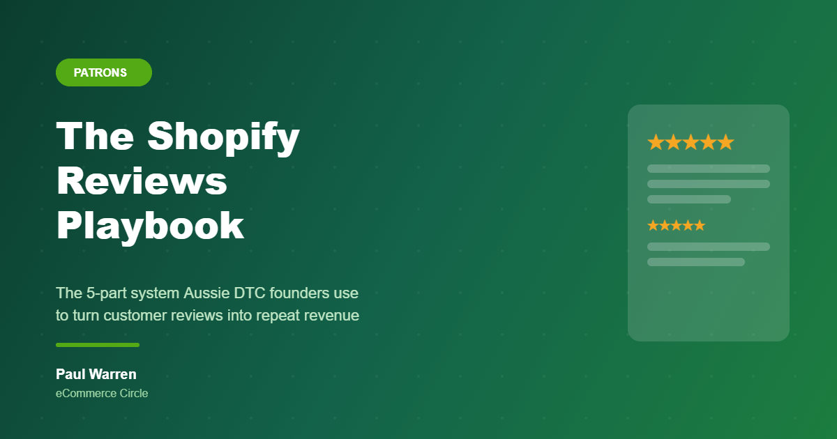 The Shopify Reviews Playbook: The 5-Part System Aussie DTC Founders Use to Turn Customer Reviews Into Repeat Revenue