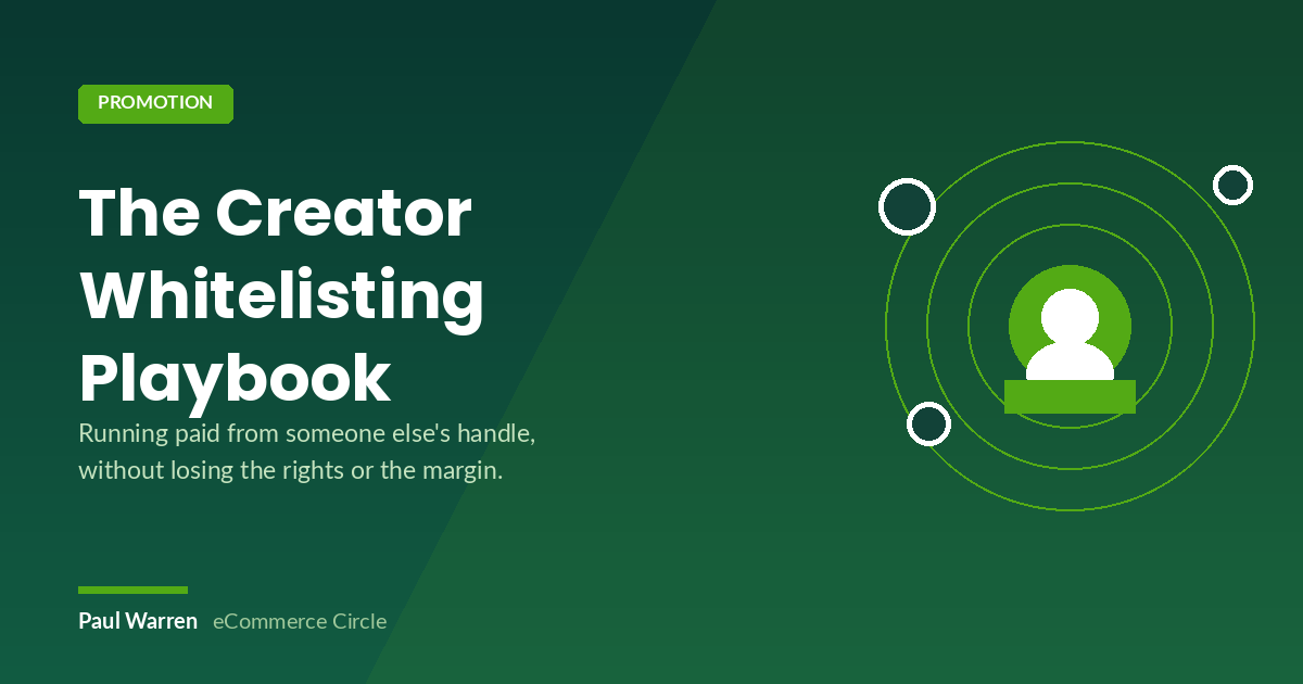 The Creator Whitelisting Playbook by Paul Warren, eCommerce Circle