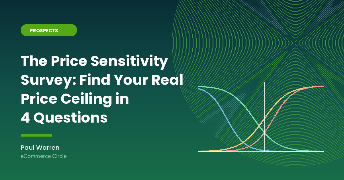 The Price Sensitivity Survey: Find Your Real Price Ceiling in 4 Questions
