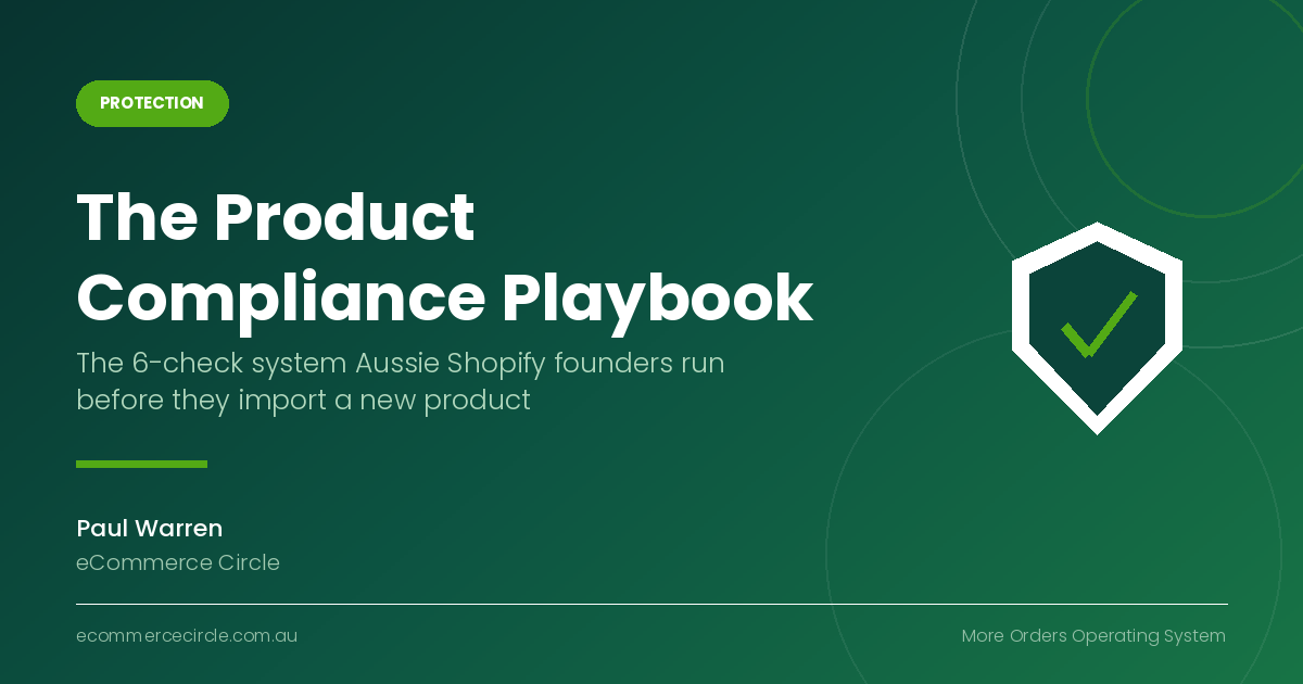 The Product Compliance Playbook: The 6-Check System Aussie Shopify Founders Run Before They Import a New Product