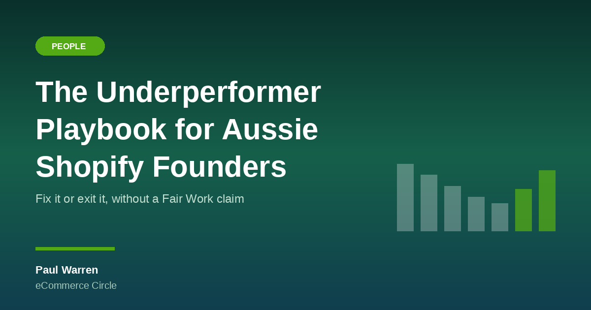 The Underperformer Playbook: How Aussie Shopify Founders Fix a Bad Hire or Exit One Cleanly