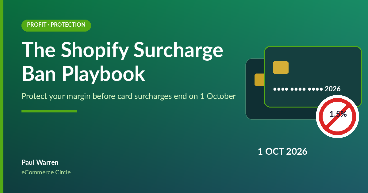 The Shopify Surcharge Ban Playbook: How to Protect Your Margin Before Card Surcharges End on 1 October