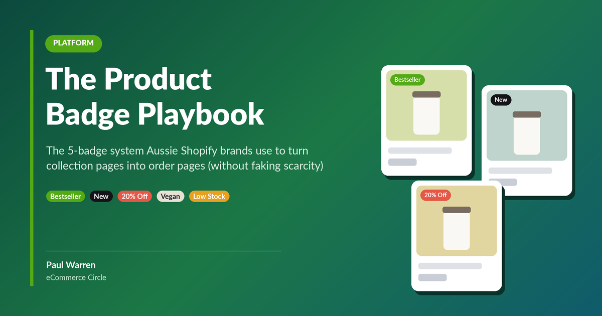 The Product Badge Playbook: The 5-Badge System Aussie Shopify Brands Use to Turn Collection Pages Into Order Pages (Without Faking Scarcity)