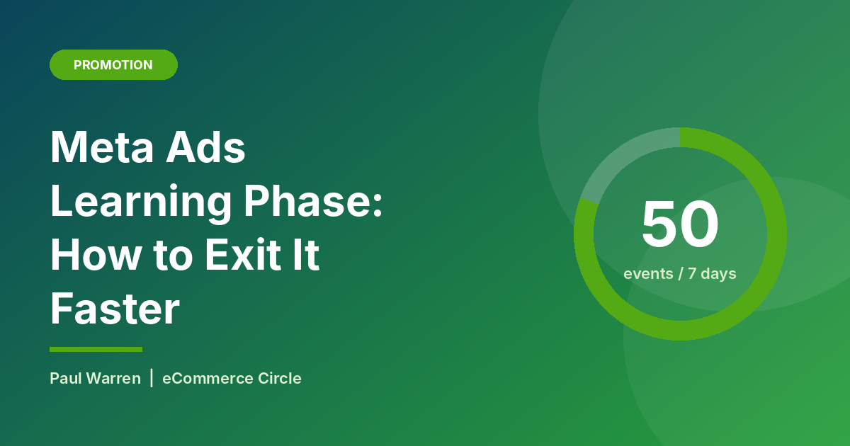 Meta Ads Learning Phase: How to Exit It Faster