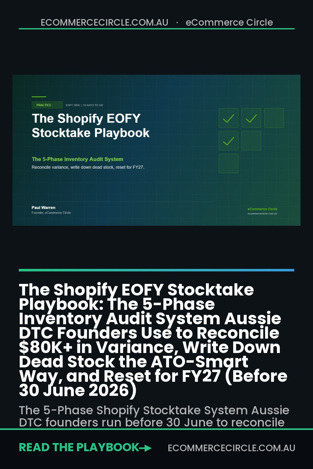 The Shopify EOFY Stocktake Playbook: The 5-Phase Inventory Audit System Aussie DTC Founders Use to Reconcile $80K+ in Variance, Write Down Dead Stock the ATO-Smart Way, and Reset for FY27 (Before 30 June 2026)