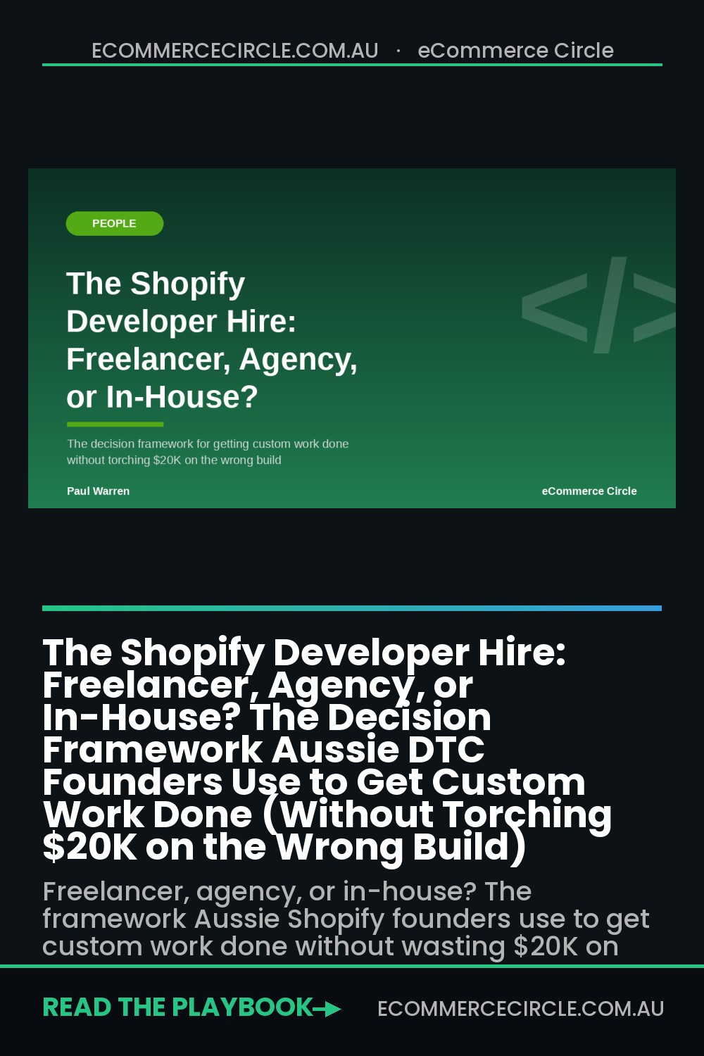 The Shopify Developer Hire: Freelancer, Agency, or In-House? The Decision Framework Aussie DTC Founders Use to Get Custom Work Done (Without Torching $20K on the Wrong Build)